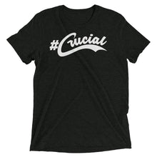 Load image into Gallery viewer, #Crucial Tri-blend Unisex Short Sleeve T-shirt
