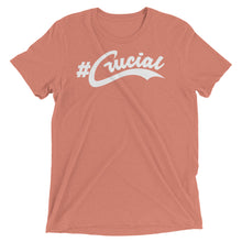 Load image into Gallery viewer, #Crucial Tri-blend Unisex Short Sleeve T-shirt