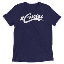 Load image into Gallery viewer, #Crucial Tri-blend Unisex Short Sleeve T-shirt
