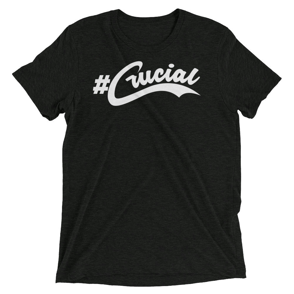 #Crucial Tri-blend Unisex Short Sleeve T-shirt